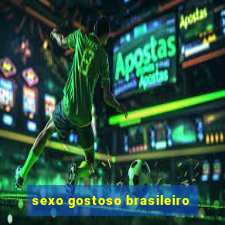 sexo gostoso brasileiro